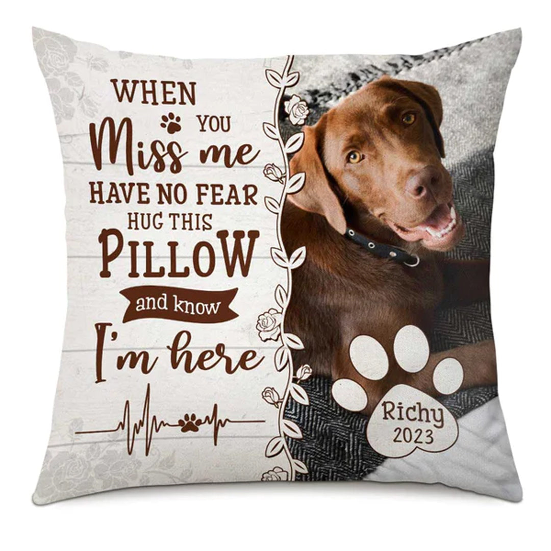 Christianartbag Pillow, Dog Memo When You Miss Me Have No Fear Pillow, Personalized Pillow, Pillow Dogs, CABPL01251223. - Christian Art Bag