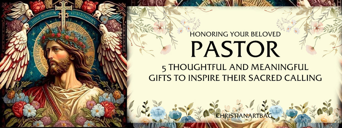 Honoring Your Beloved Pastor: 5 Thoughtful and Meaningful Gifts to Inspire Their Sacred Calling