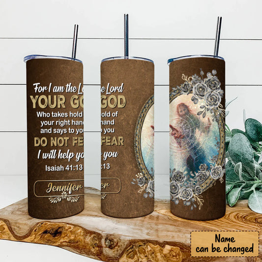 Christianartbag Skinny Tumbler, For I Am The Lord Your God, Skinny Tumbler Christian Bible Verse, Personalized Tumbler. - Christian Art Bag