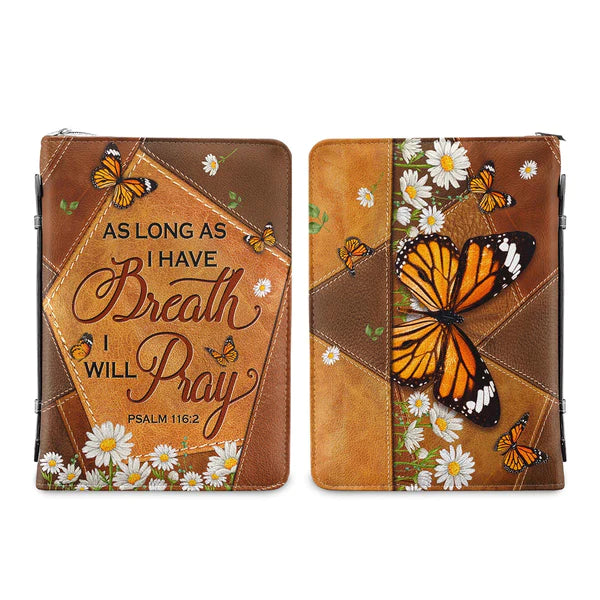 Christianart Bible Cover, As Long As I Have Breath I Will Pray Psalm 116 2 Butterfly Daisy, Personalized Bible Cover. - Christian Art Bag