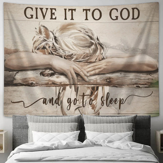 Christianartbag Tapestry, PGive It To God And Go To Sleep, Tapestry Wall Hanging, Christian Wall Art, Tapestries - Christian Art Bag