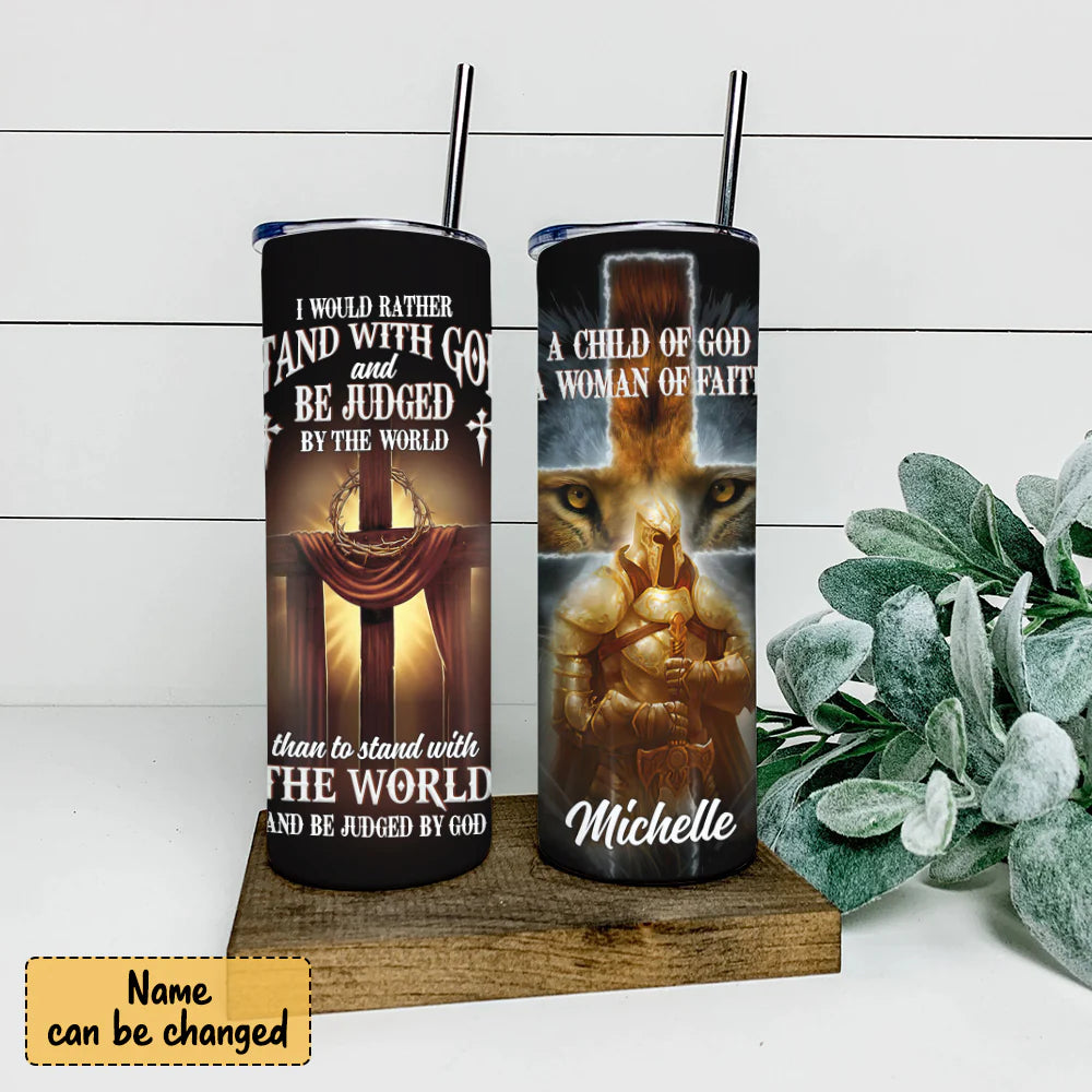 Christianartbag Skinny Tumbler, I Would Rather Stand With God, Skinny Tumbler Christian Bible Verse, Personalized Tumbler. - Christian Art Bag