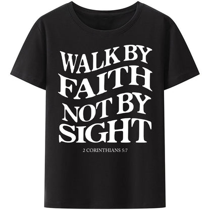 Christianartbag Funny T-Shirt, Christian Art Shirt, Walk By Faith Not By Sight T-Shirt, Unisex T-Shirt. - Christian Art Bag