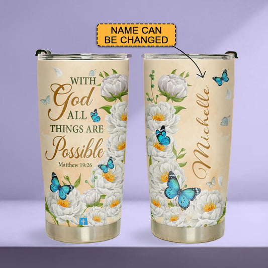 Discover the Perfect Gift: Butterfly With GOD All Things Are Possible Matthew 19 26 Stainless Steel Tumbler | CHRISTIANARTBAG