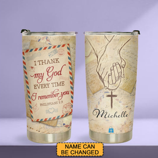 Discover the Perfect Gift: I Thank My GOD Evert Time I Remember You Philippians 1 3 Stainless Steel Tumbler | CHRISTIANARTBAG