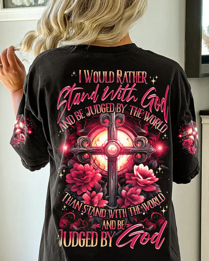 Christianartbag 3D T-Shirt For Women, I Would Rather Stand With God, Christian Shirt, Faithful Fashion, 3D Printed Shirts for Christian Women