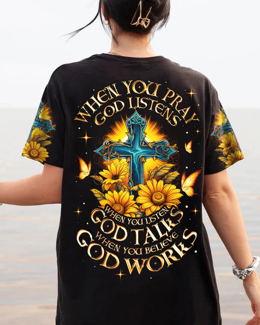 Christianartbag 3D T-Shirt For Women, When You Pray God Listens Women's All Over Print Shirt , Christian Shirt, Faithful Fashion, 3D Printed Shirts for Christian Women - Christian Art Bag