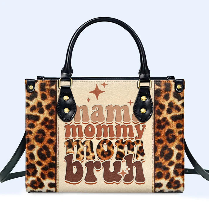 Mama Mommy Mom Bruh Personalized Leather Handbag by CHRISTIANARTBAG – Bold & Playful Elegance - CABLTHB24020424.