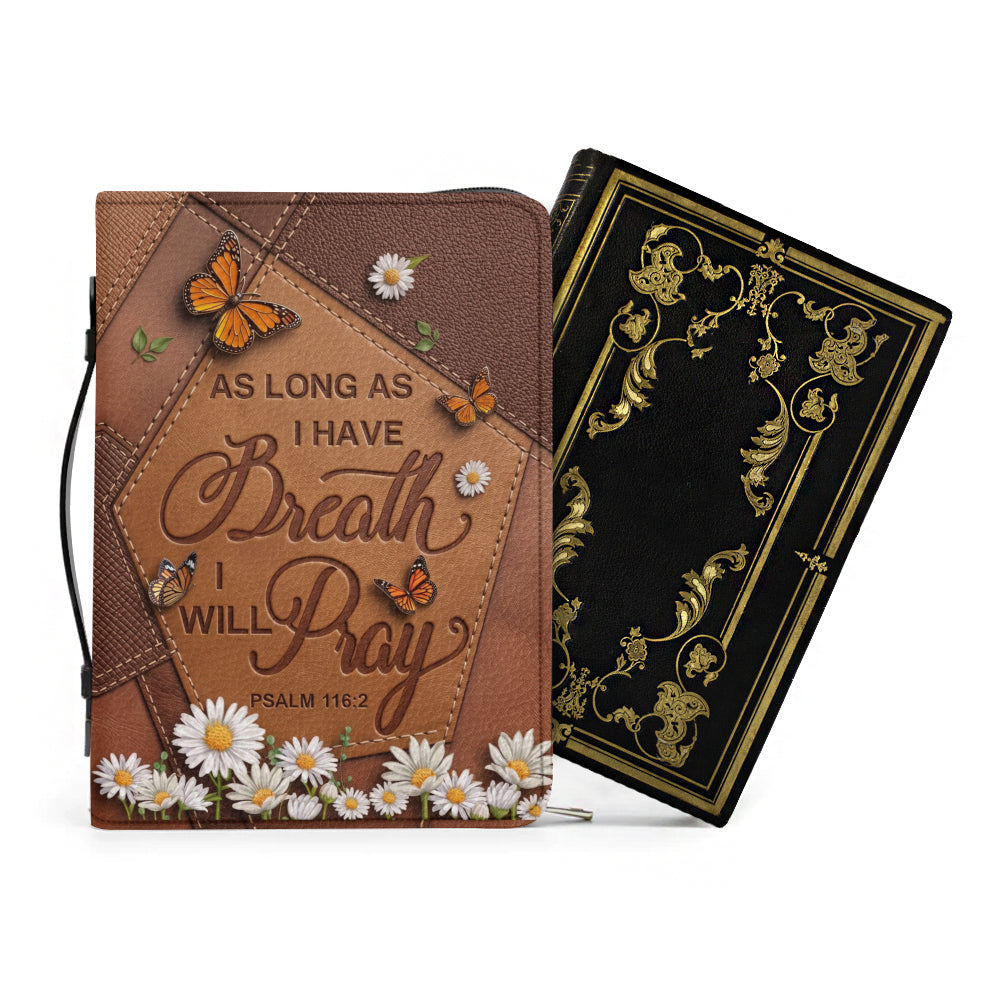 CHRISTIANARTBAG Personalized Bible Cover with Name - Custom Leather Bible Case for Women, As Long As I Have Breath I Will Pray Psalm 116:2 Floral Monarch Butterfly