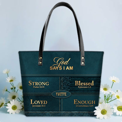 Personalized God Says I Am Leather Tote Bag, Custom Christian Gift - CHRISTIANARTBAG CAB01101326