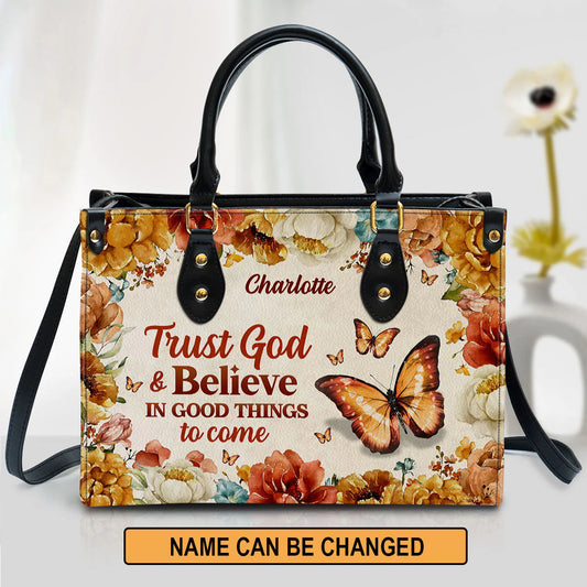 Christianart Handbag, Trust God And Believe In Good Things To Come, Personalized Gifts, Gifts for Women, Christmas Gift. - Christian Art Bag