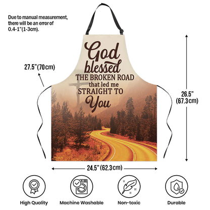 Christianartbag Apron, God Blessed The Broken Road, Apron for Women, Gift For Women, Christmas Gift, - Christian Art Bag