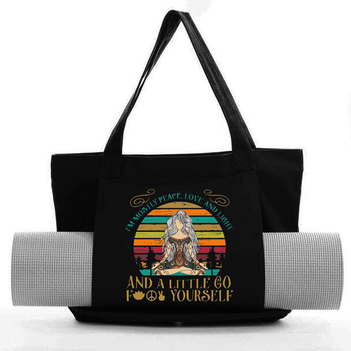 HPSP YOGA Mat Bags, I'm mostly peace, Love and Light And A Little Go F Yourself, - Christian Art Bag